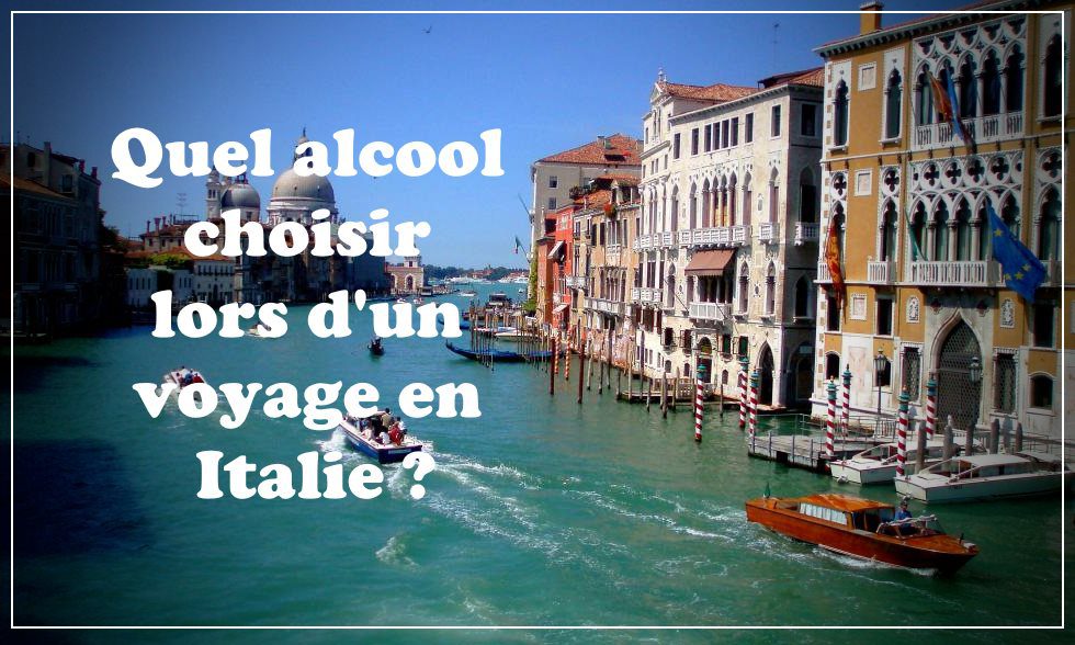 Quel alcool choisir lors d'un voyage en Italie ?
